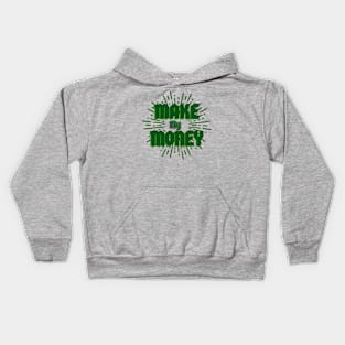 MaKe My MoNey Kids Hoodie